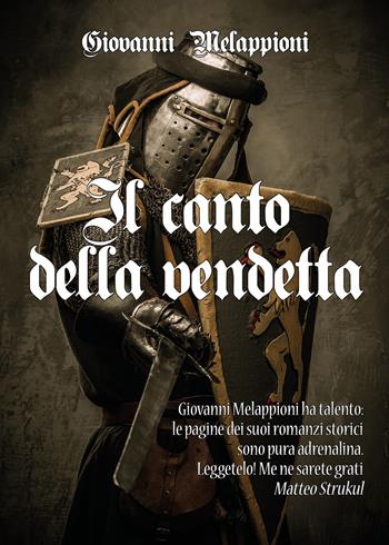 Il canto della vendetta - Giovanni Melappioni - Libro Youcanprint 2019 | Libraccio.it