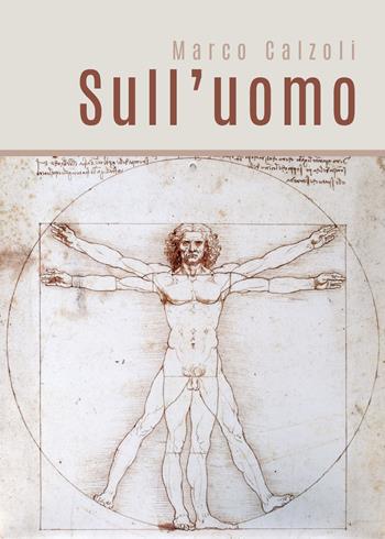 Sull'uomo - Marco Calzoli - Libro Youcanprint 2019 | Libraccio.it