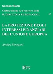 La protezione degli interessi finanziari dell'Unione Europea