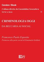 Criminologia oggi. Da Beccaria ai social