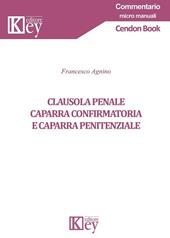 Clausola penale, caparra confirmatoria e caparra penitenziale