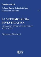 La vittimologia investigativa. Lineamenti teorici e prospettive applicative