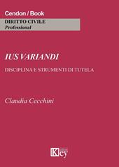 Ius variandi. Disciplina e strumenti di tutela