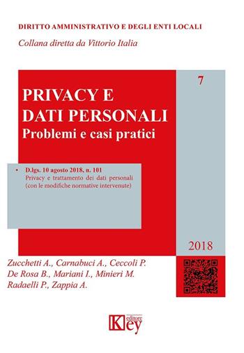 Privacy e dati personali. Problemi e casi pratici - P. Ceccoli, B. De Rosa, A. Carnabuci - Libro Key Editore 2018, Diritto amministrativo e degli enti locali | Libraccio.it