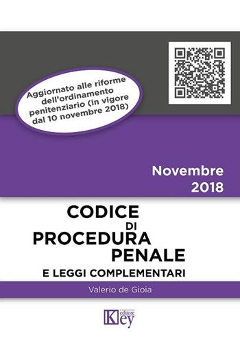 Codice di procedura penale e leggi complementari - Valerio De Gioia - Libro Key Editore 2018 | Libraccio.it
