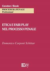 Etica e fair play nel processo penale