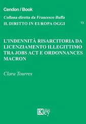 L' indennità risarcitoria da licenziamento illegittimo. Tra jobs act e ordonnances Macron