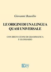 Le origini di una lingua quasi universale