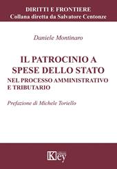 Il patrocinio a spese dello Stato. Nel processo amministrativo e tributario