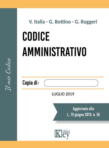 Codice amministrativo - Vittorio Italia, Gabriele Bottino - Libro Key Editore 2019 | Libraccio.it