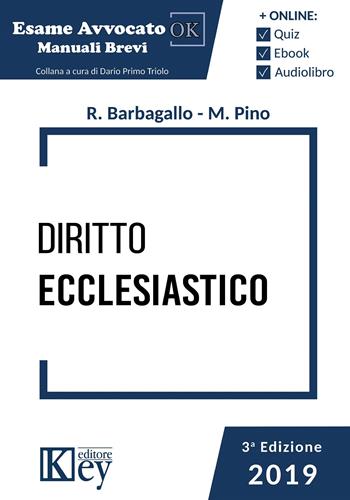 Diritto ecclesiastico - Mariantonietta Pino, Roberta Maria Barbagallo - Libro Key Editore 2019, Esame avvocato ok | Libraccio.it