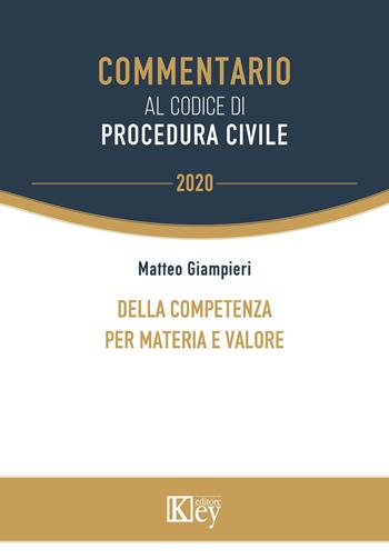 Della competenza per materia e valore - Matteo Giampieri - Libro Key Editore 2020, Commentario | Libraccio.it