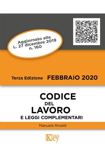 Codice del lavoro e leggi complementari - Manuela Rinaldi - Libro Key Editore 2020, Codici tascabili | Libraccio.it