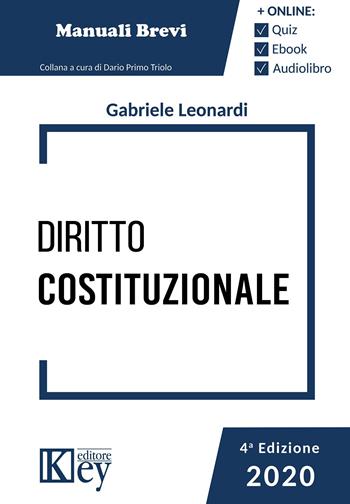 Diritto costituzionale. Con espansione online - Gabriele Leonardi - Libro Key Editore 2020, Esame avvocato ok | Libraccio.it