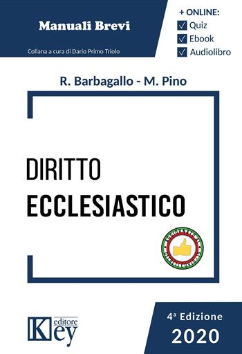 Diritto ecclesiastico - Mariantonietta Pino, Roberta Maria Barbagallo - Libro Key Editore 2020, Esame avvocato ok | Libraccio.it