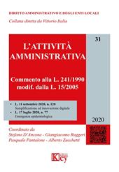 L' attività amministrativa. Commento alla L. 241/1990, modif. dalla L. 15/2005