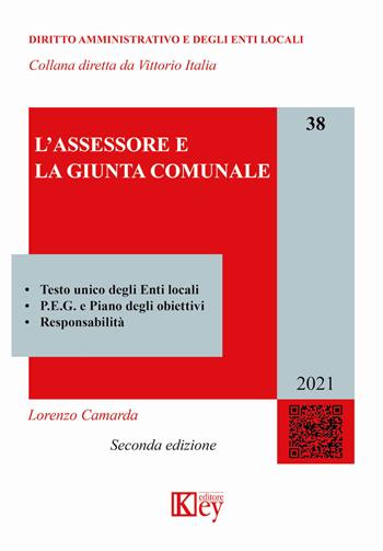L' assessore e la giunta comunale - Lorenzo Camarda - Libro Key Editore 2021 | Libraccio.it