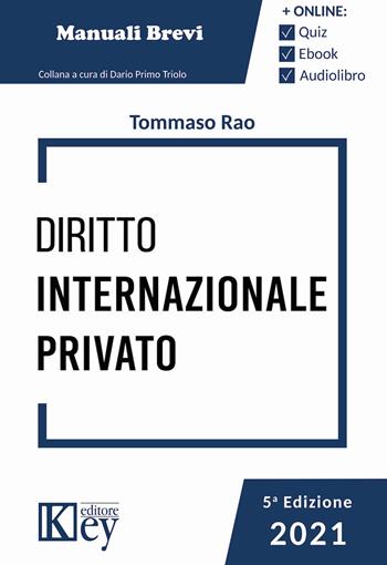 Diritto internazionale privato - Tommaso Rao - Libro Key Editore 2021, Esame avvocato ok | Libraccio.it