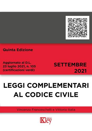 Leggi complementari al codice civile - Vincenzo Franceschelli, Vittorio Italia - Libro Key Editore 2021, Codici tascabili | Libraccio.it