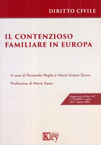 Il contenzioso familiare in Europa  - Libro Key Editore 2022 | Libraccio.it