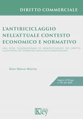 L' antiriciclaggio nell'attuale contesto economico e normativo. Una sfida transnazionale di armonizzazione del diritto all'interno del perimetro della regolamentazione