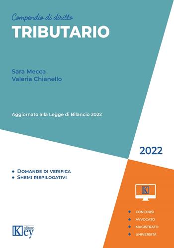 Compendio di diritto tributario - Sara Mecca, Valeria Chianello - Libro Key Editore 2022, Compendi | Libraccio.it