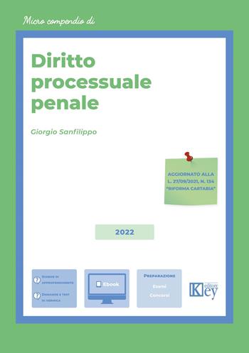 Diritto processuale penale - Giorgio Ariele Sanfilippo - Libro Key Editore 2022, Micro compendio | Libraccio.it