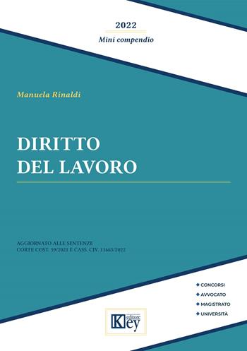 Diritto del lavoro - Manuela Rinaldi - Libro Key Editore 2022, Micro compendio | Libraccio.it