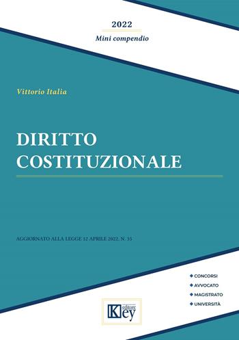 Diritto costituzionale. Mini compendio - Vittorio Italia - Libro Key Editore 2022 | Libraccio.it