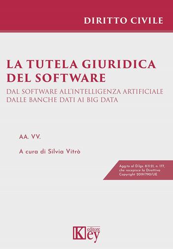 La tutela giuridica del software  - Libro Key Editore 2022 | Libraccio.it