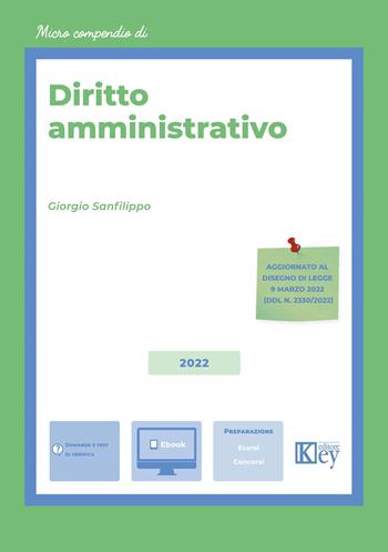 Micro compendio di diritto amministrativo - Giorgio Ariele Sanfilippo - Libro Key Editore 2022, Micro compendio | Libraccio.it