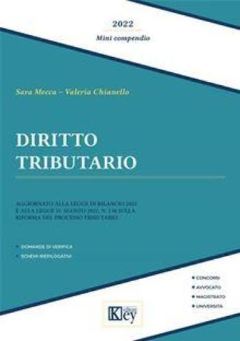 Diritto tributario 2022. Mini compendio - Sara Mecca, Valeria Chianello - Libro Key Editore 2022 | Libraccio.it