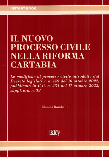 Il nuovo processo civile nella riforma Cartabia - Monica Bombelli - Libro Key Editore 2022, Instant | Libraccio.it