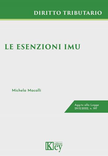 Le esenzioni IMU - Michela Macalli - Libro Key Editore 2023 | Libraccio.it