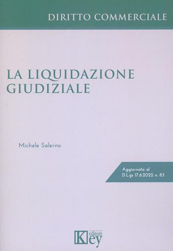 Liquidazione giudiziale - Michele Salerno - Libro Key Editore 2023 | Libraccio.it
