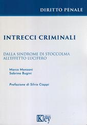 Intrecci criminali. Dalla sindrome di Stoccolma all'effetto Lucifero