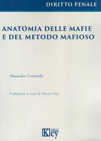Anatomia delle mafie e del metodo mafioso - Alessandro Continiello - Libro Key Editore 2023 | Libraccio.it