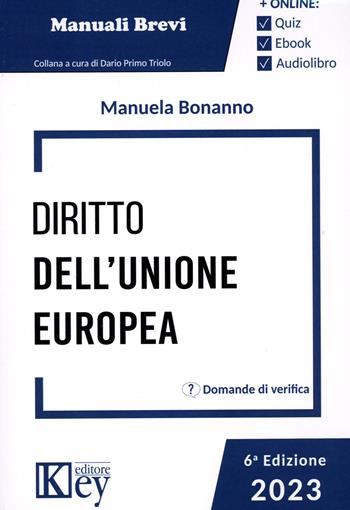Diritto dell'Unione Europea - Manuela Bonanno - Libro Key Editore 2023 | Libraccio.it