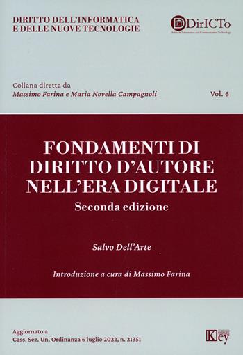 Fondamenti di diritto d'autore nell'era digitale - Salvo Dell'Arte - Libro Key Editore 2023, Diritto dell'informatica e delle nuove tecnologie | Libraccio.it