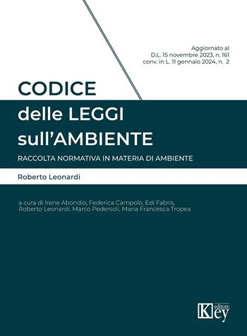 Codice delle leggi sull'ambiente - Roberto Leonardi - Libro Key Editore 2024 | Libraccio.it