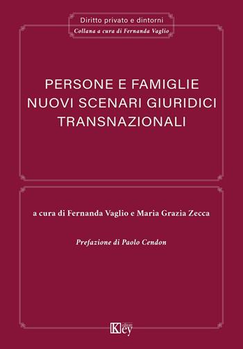 Persone e famiglie. Nuovi scenari giuridici transnazionali - Fernanda Vaglio, Mariagrazia Zecca - Libro Key Editore 2024 | Libraccio.it