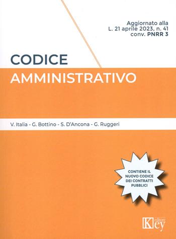 Codice amministrativo - Vittorio Italia, Gabriele Bottino, Stefano D'Ancona - Libro Key Editore 2023 | Libraccio.it