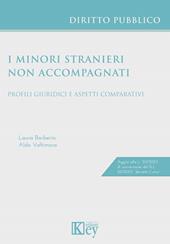 I minori stranieri non accompagnati. Profili giuridici e aspetti comparativi