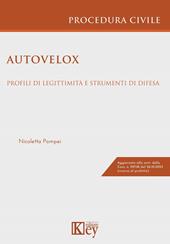Autovelox. Profili di legittimità e strumenti di difesa