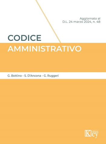 Codice amministrativo - Vittorio Italia, Gabriele Bottino, Stefano D'Ancona - Libro Key Editore 2024 | Libraccio.it