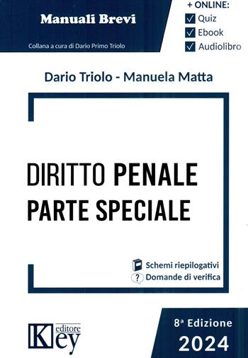 Diritto penale. Parte speciale 2024 - Dario Primo Triolo, Maria Lina Matta - Libro Key Editore 2024 | Libraccio.it