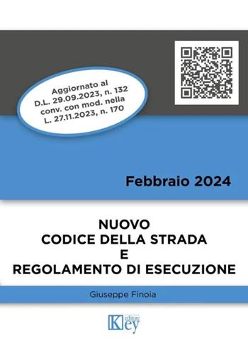 Nuovo codice della strada e regolamento di esecuzione - Giuseppe Finoia - Libro Key Editore 2024 | Libraccio.it
