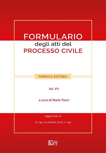 Formulario degli atti del processo civile - Mario Tocci - Libro Key Editore 2024 | Libraccio.it