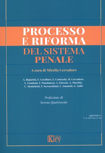Processo e riforma del sistema penale - Mirella Cervadoro - Libro Key Editore 2025 | Libraccio.it
