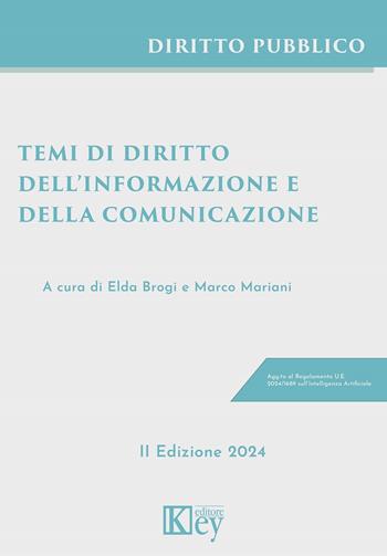 Temi di diritto dell'informazione e della comunicazione - Elda Brogi, Marco Mariani - Libro Key Editore 2024 | Libraccio.it